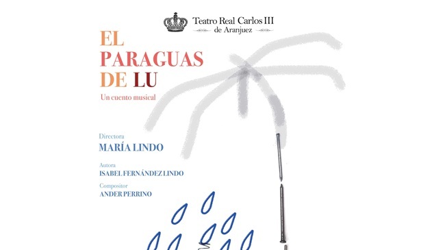 Cartel oficial del cuento musical El paraguas de Lu en el Teatro Real Carlos III de Aranjuez.